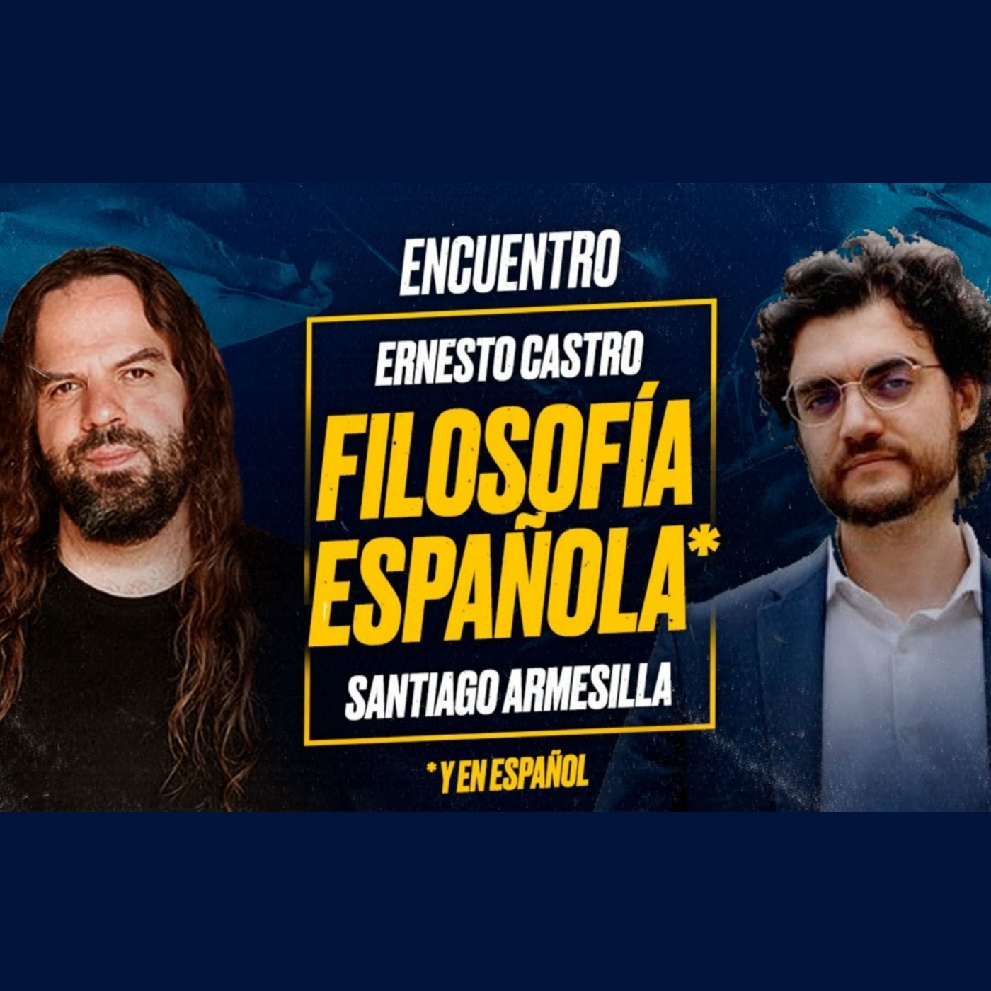 Filosofía española y en español: Ernesto CASTRO y Santiago ARMESILLA [Encuentro]