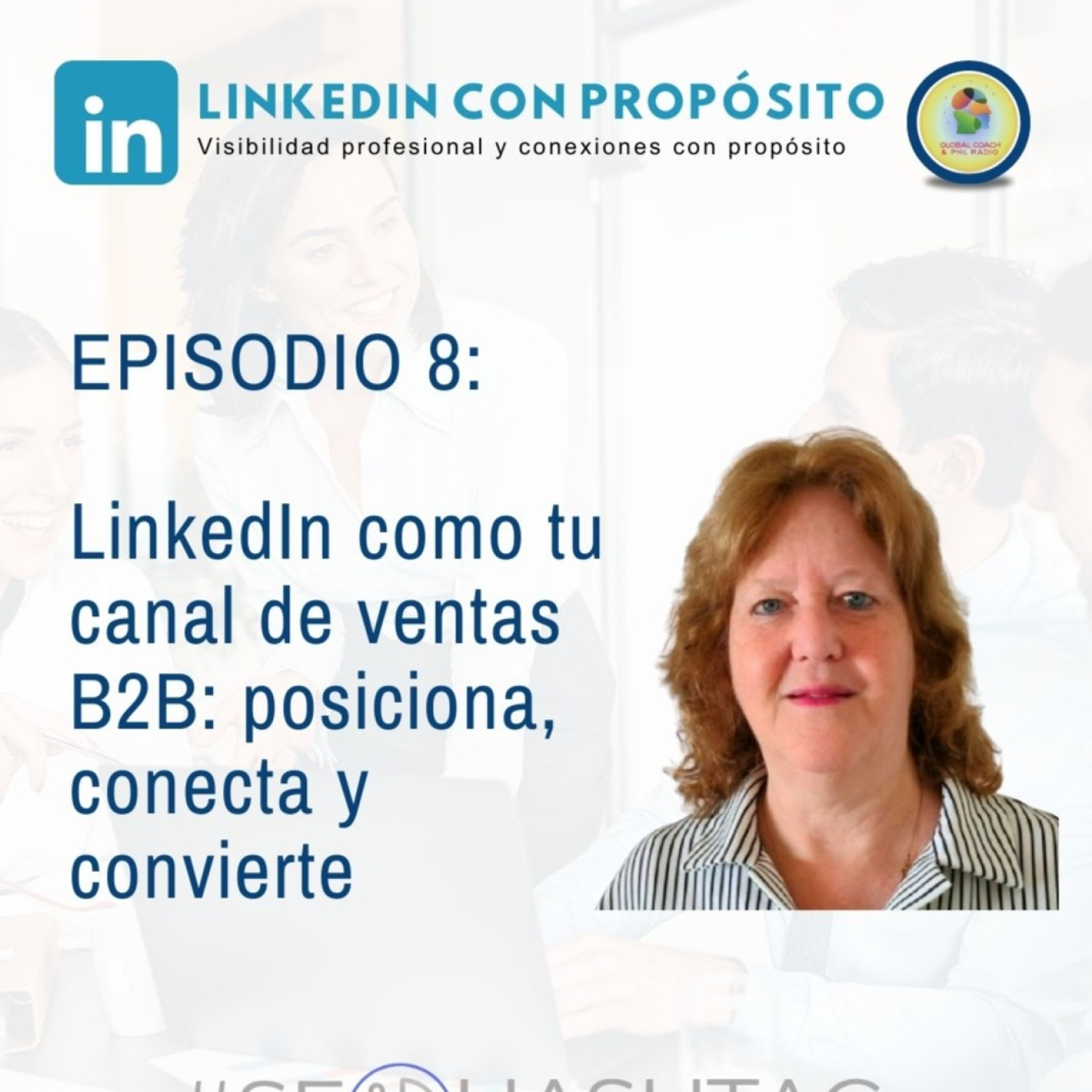 Linkedin cómo tu canal de ventas B2B: posiciona, conecta y convierte episode artwork
