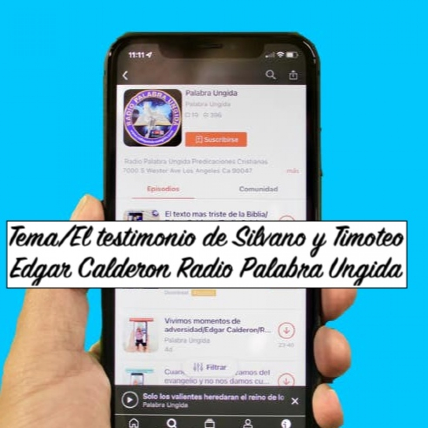 Tema/El testimonio de Silvano y Timoteo/Edgar Calderon/Radio Palabra Ungida episode artwork