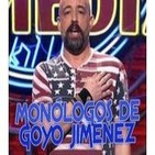 Los 6 Mejores Monólogos De Goyo Jiménez