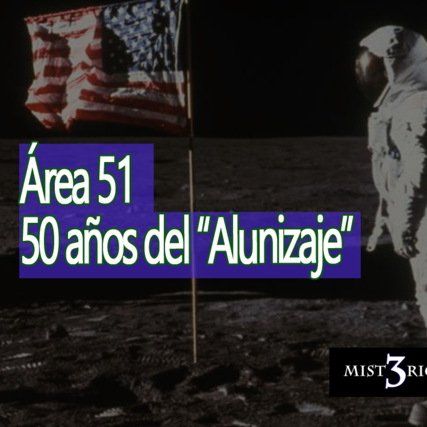 Misterio3 Área 51 y 50 años del Alunizaje episode artwork