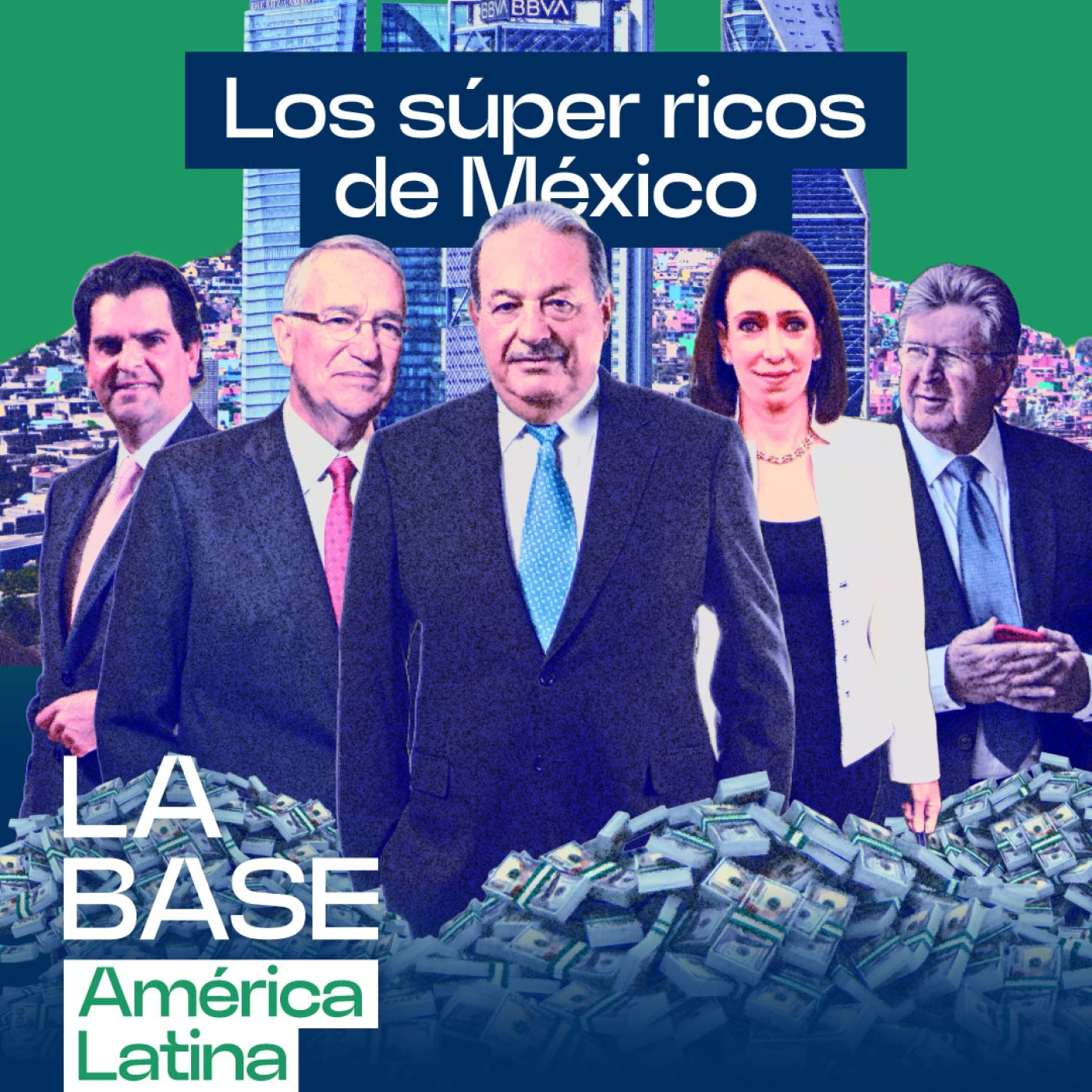 Récord de los milmillonarios en México: el 1% que concentra riqueza y poder | La BaseLatam 1x149 episode artwork