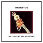 21- Wim Mertens: "Maximizing the audience"