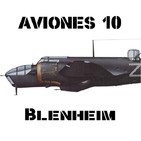 AVIONES 10 #78 Bristol Blenheim , el pionero del Mando de Bombardeo de la RAF