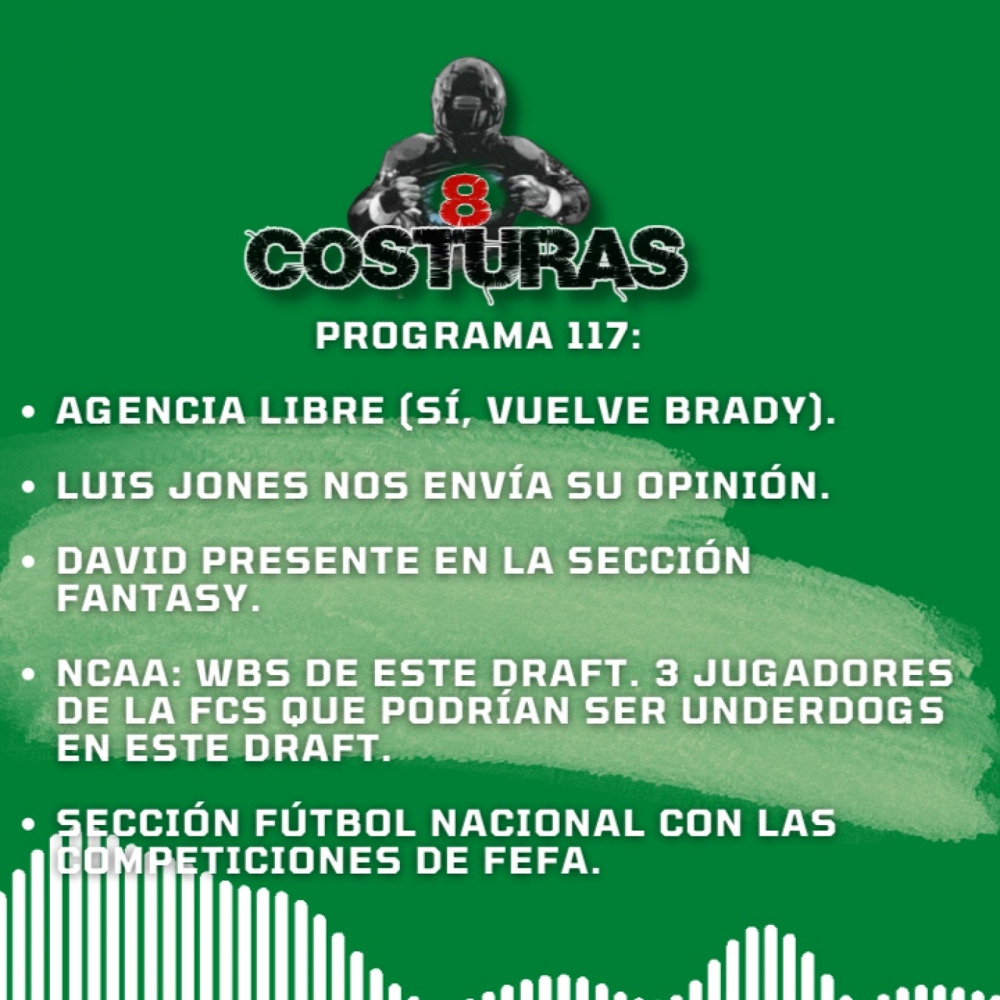 Episodio 117: Agencia libre: (sí, ha vuelto Brady). La opinión de Luis Jones. Fantasy con David. LNFA. episode artwork