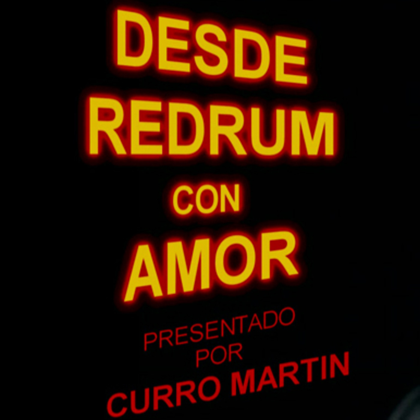 DESDE REDRUM CON AMOR