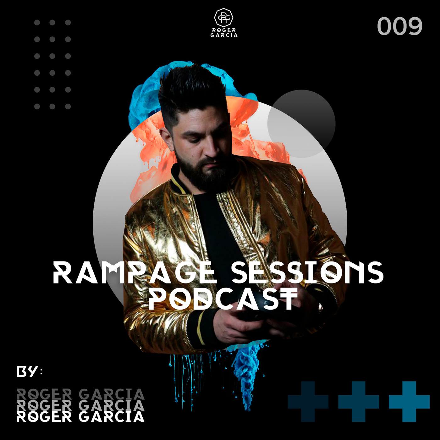 Rampage Sessions Podcast By Roger Garcia