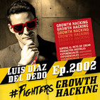 Fighters, aprendiendo de LUIS DÍAZ DEL DEDO: uno de los mejores GROWTH HACKING