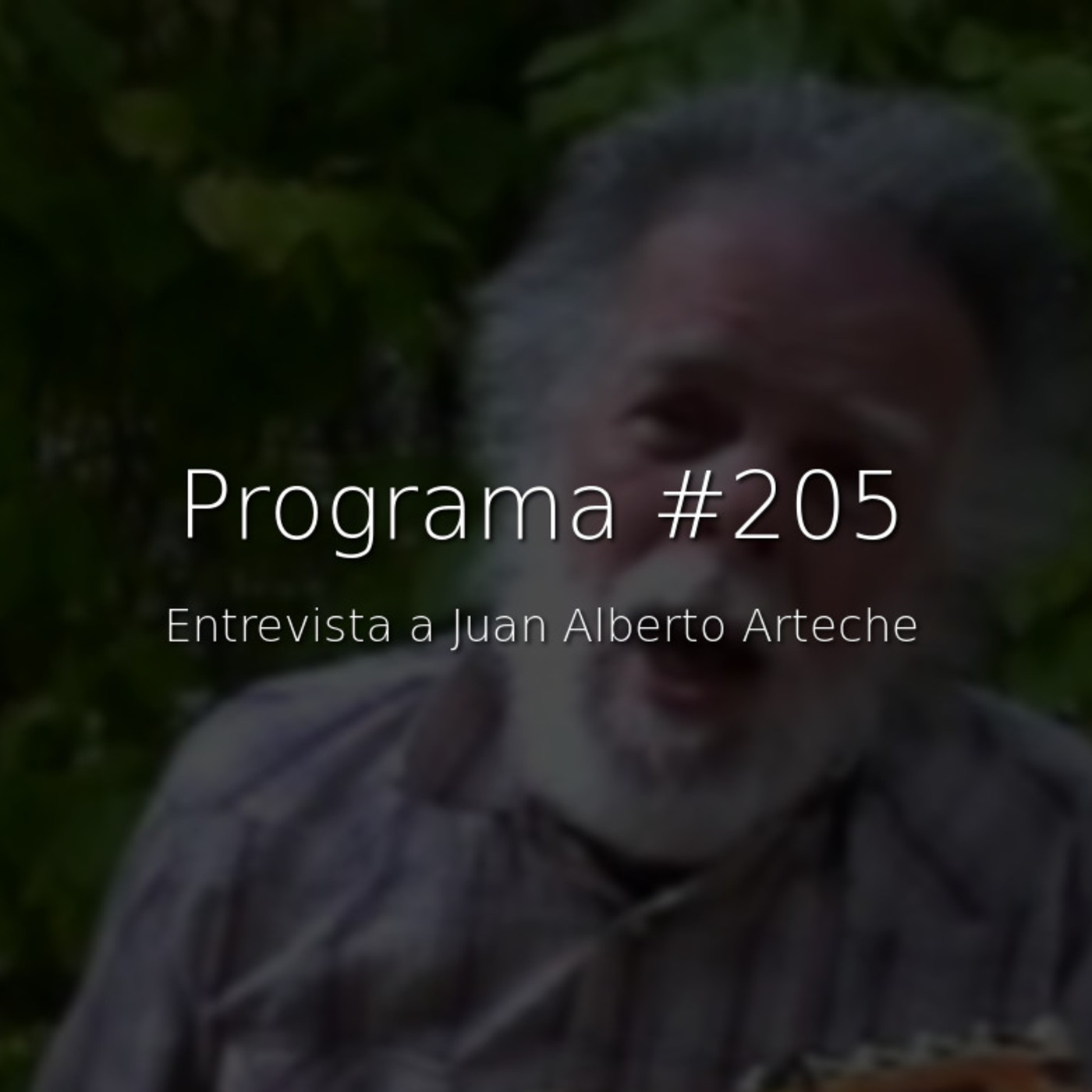 #205, entrevista a Juan Alberto Arteche - Episodio exclusivo para mecenas episode artwork
