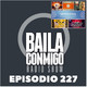 BailaConmigo RadioShow Episodio 217