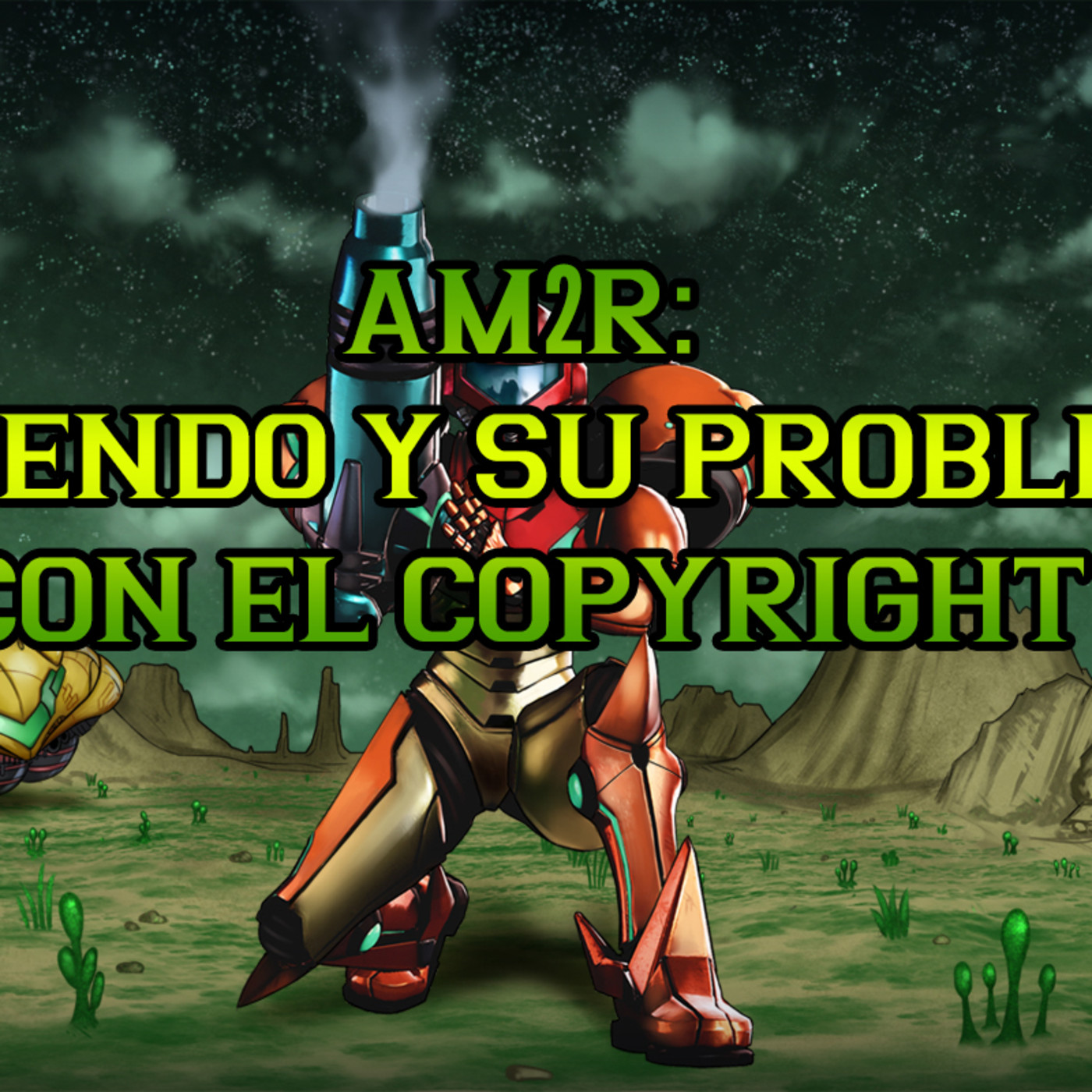 AM2R: Nintendo y su Problema con el Copyright episode artwork