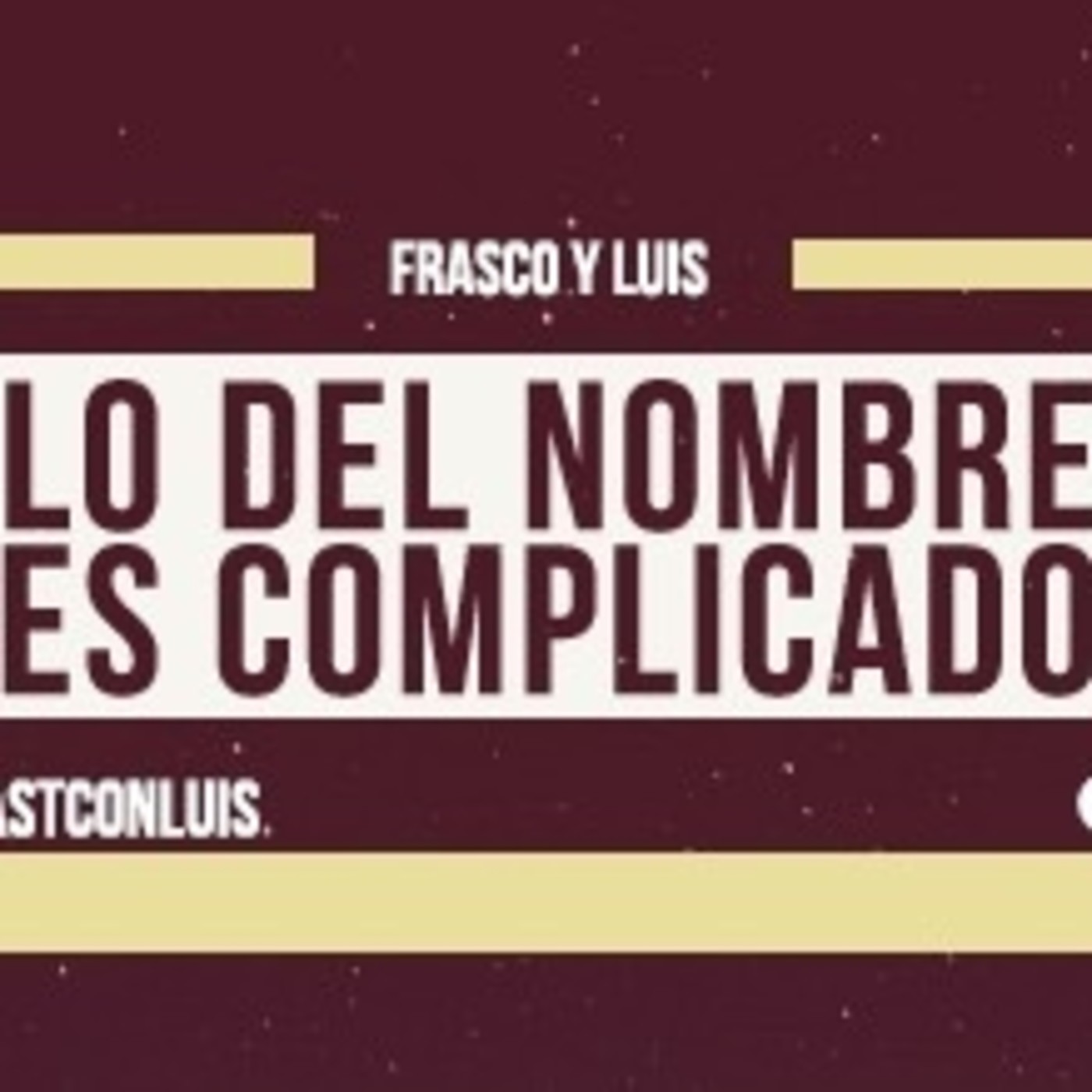 Lo del nombre es complicado