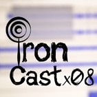 IronCast x 08 (especial del día del niño)