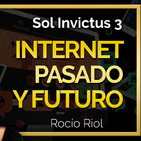 Sol Invictus 5: 'Internet: Historia y futuro de la Red' y 'Exploradores del Siglo XXI'