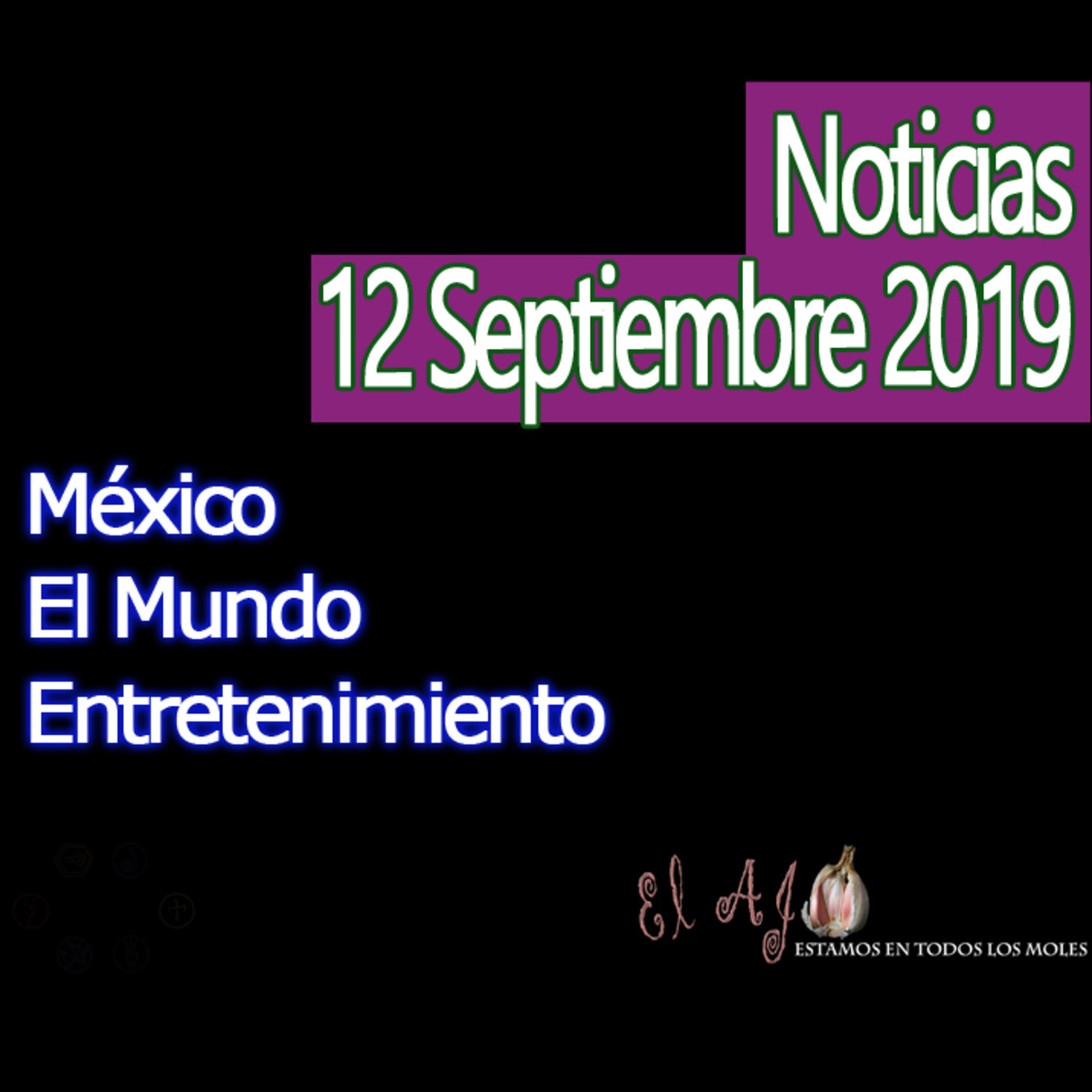El Ajo Noticias del 12 septiembre 2019 episode artwork