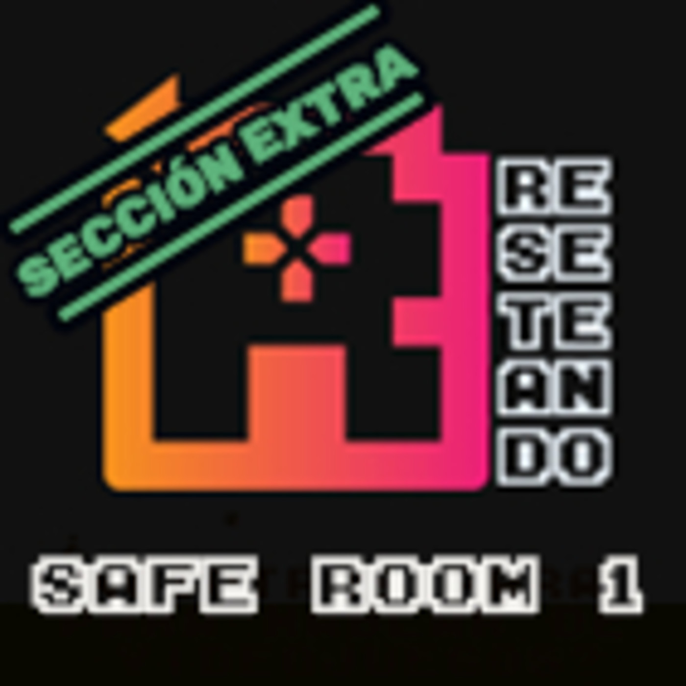 SAFE ROOMS de Reseteando Podcast