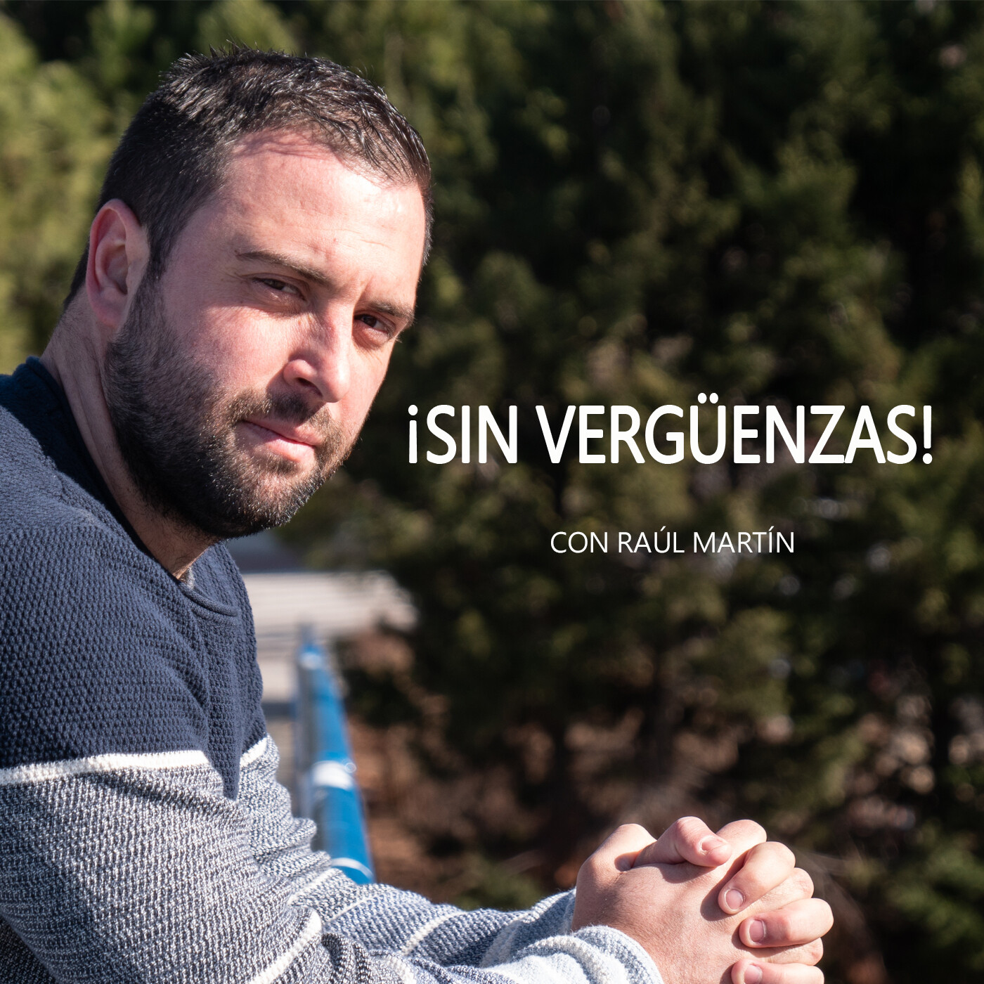 ¡SIN VERGÜENZAS! con Raúl Martín