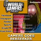 Gamers goes Berserker | #17 | WBG PODCAST