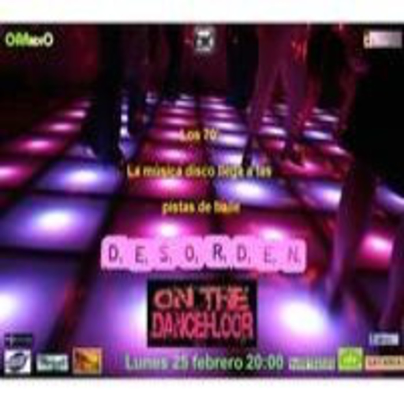 DESORDEN On The Dancefloor-70's 25 febrero 2013 episode artwork