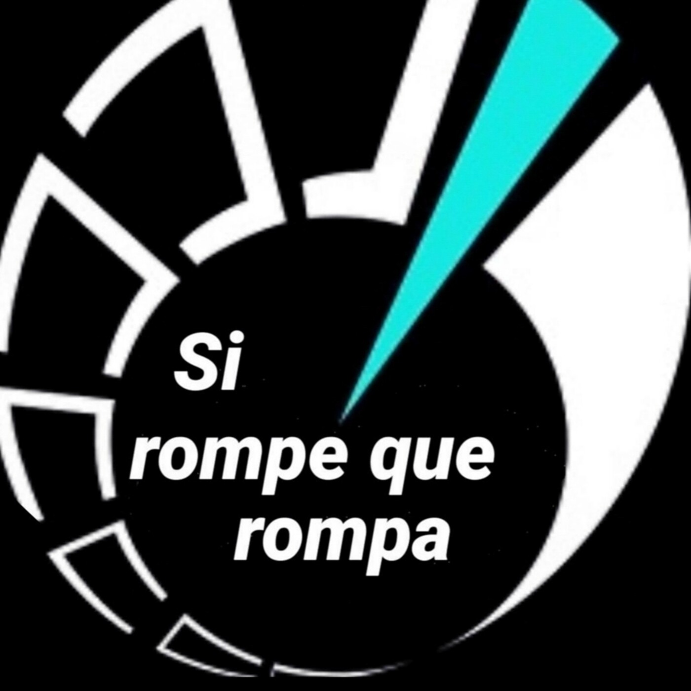 Si rompe que rompa