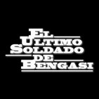 El Ultimo Soldado de Bengasi 7 #Nuestros clásicos Parte 2