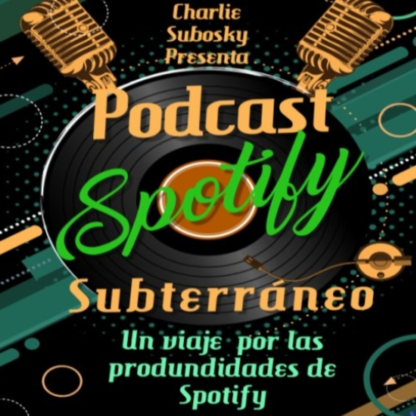 Spotify Subterráneo por Charlie Subosky Capítulo 3