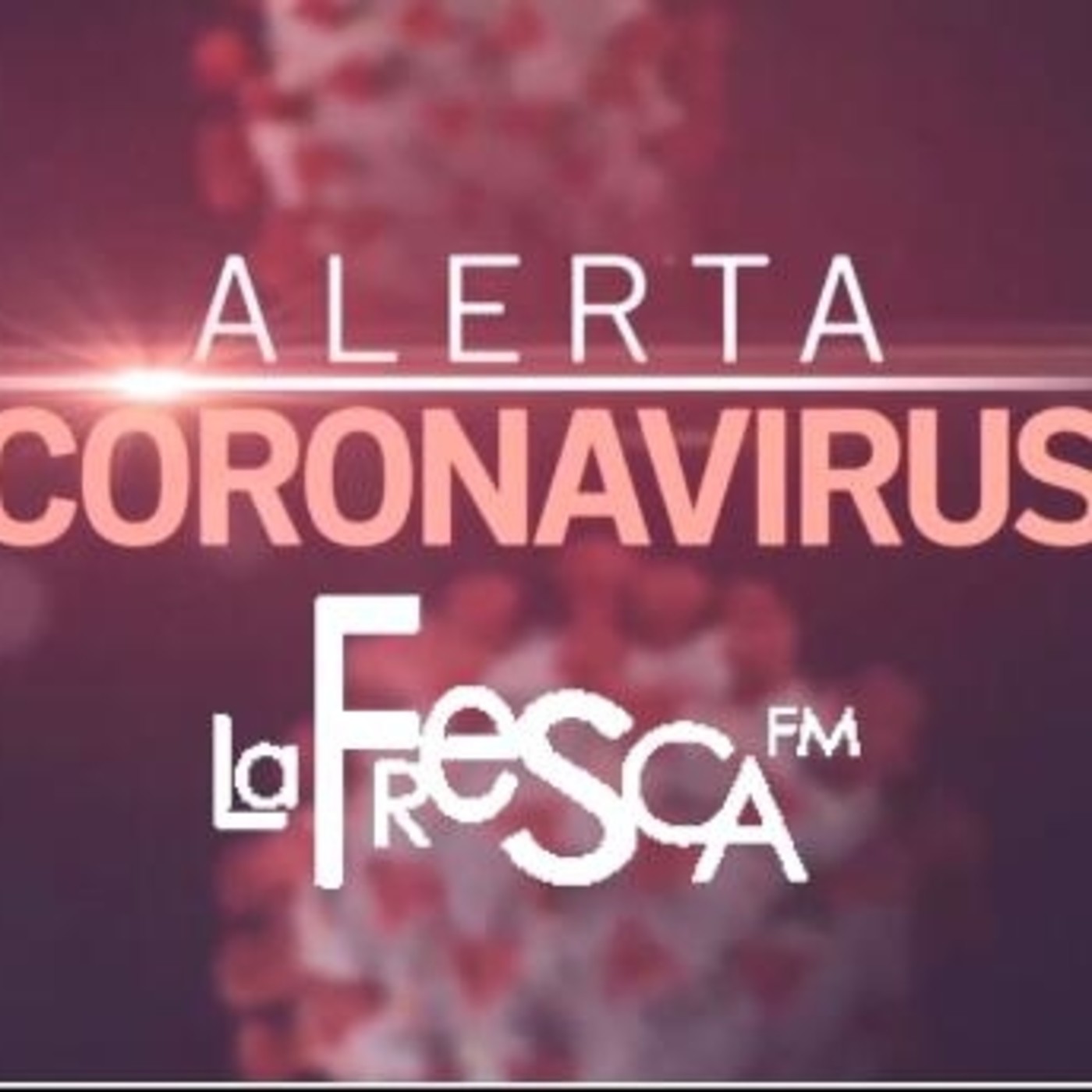 Entrevista Especial Coronavius 13,3,20 - laFRESCAFM episode artwork