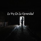 La Voz en la Oscuridad Ep05 - La Llorona