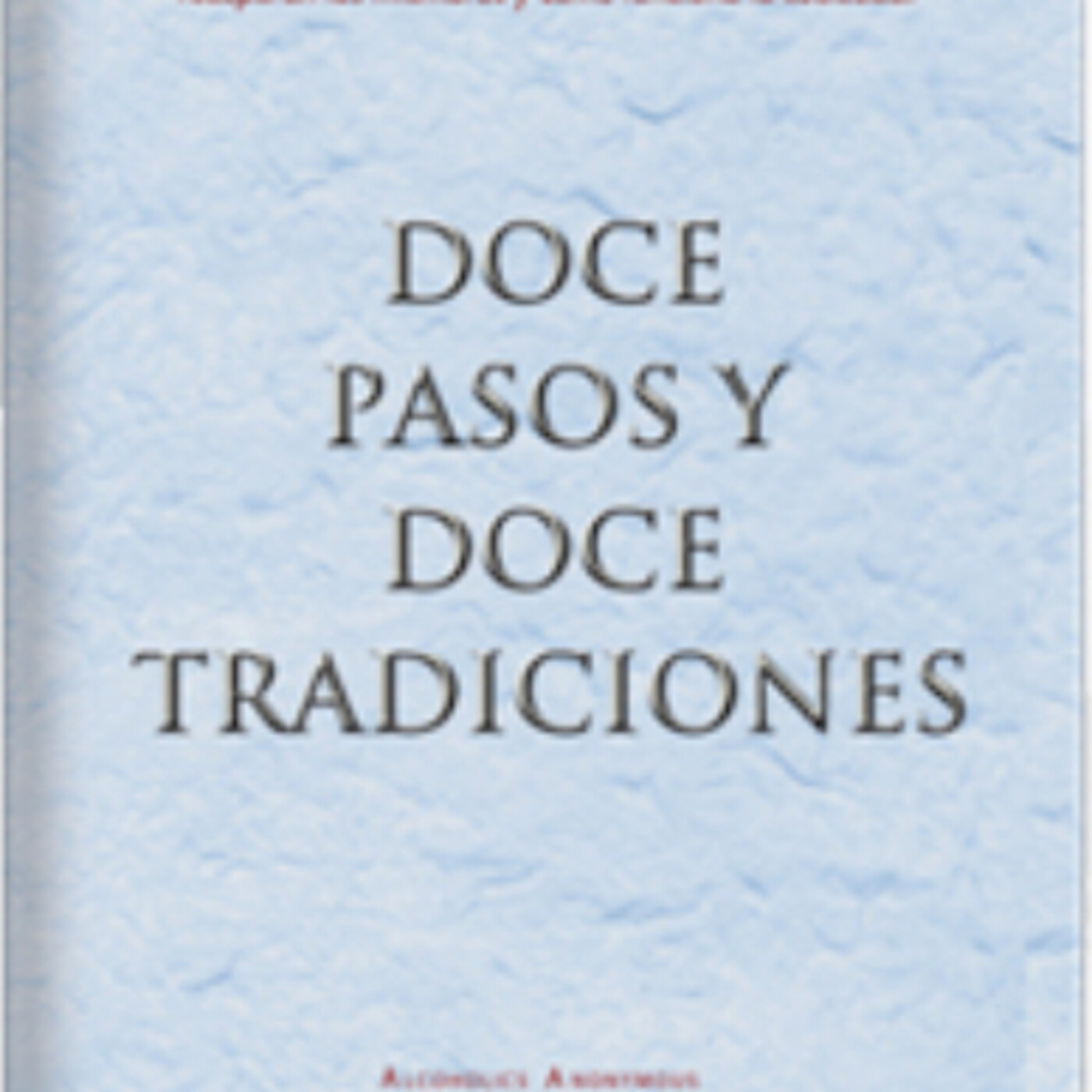 Estudio de la Décima tradición Alcohólicos Anónimos