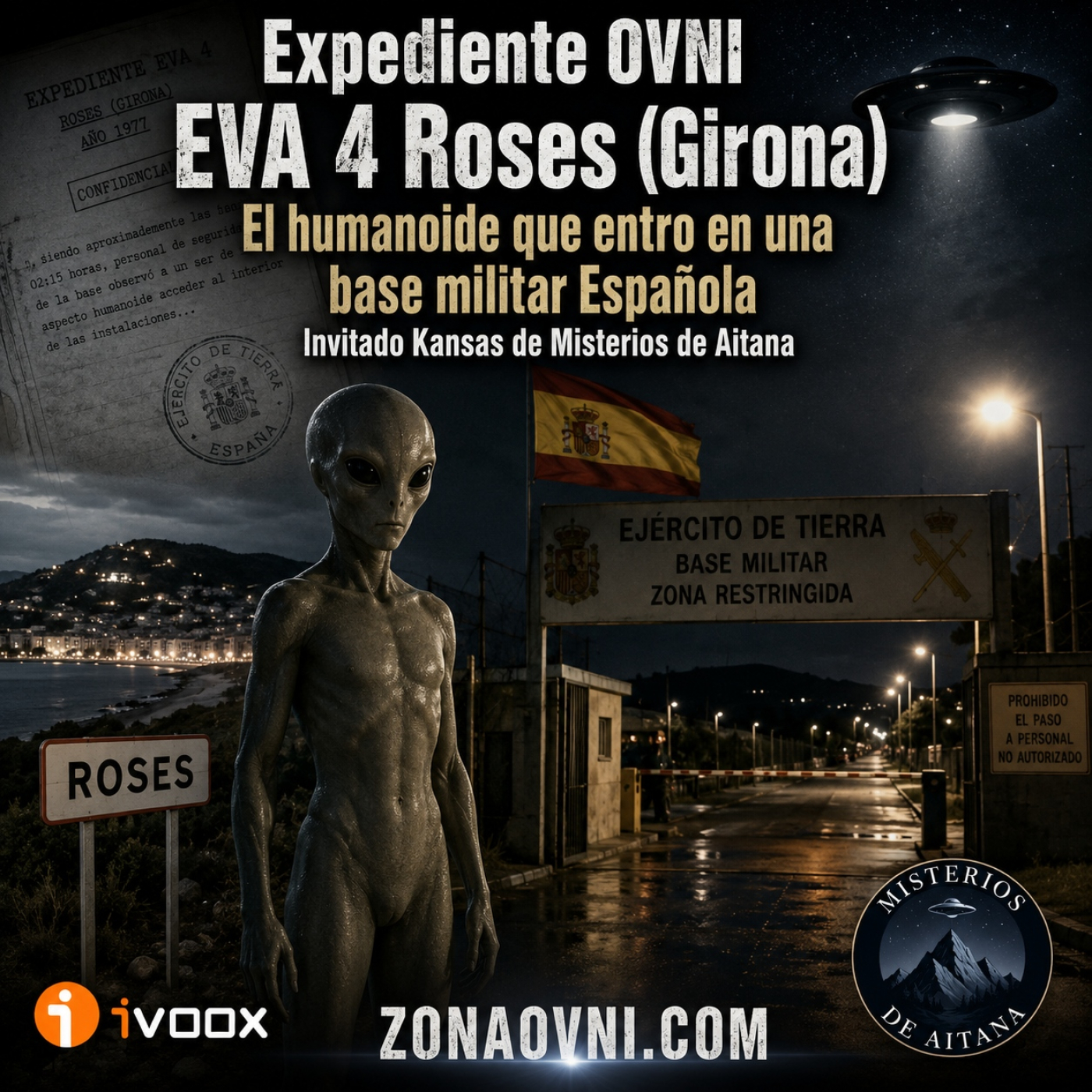 Zona Ovni | Expediente OVNI EVA 4 Roses (Girona), El humanoide que entro en una base militar Española episode artwork