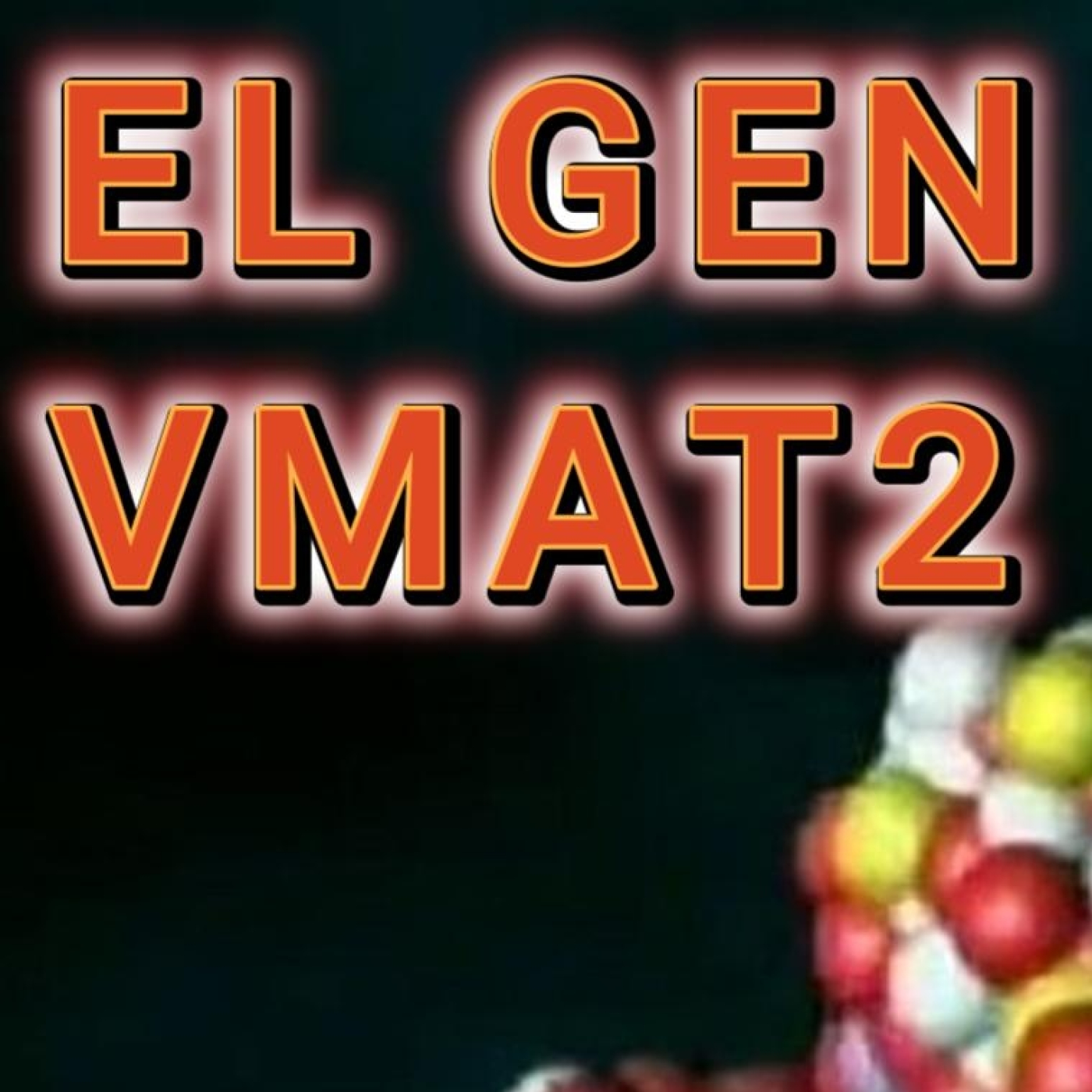 EL GEN VMAT2 DERRUMBA LA INMORTALIDAD DEL ALMA Y LA TEOCRACIA DEL SIGLO 21 episode artwork