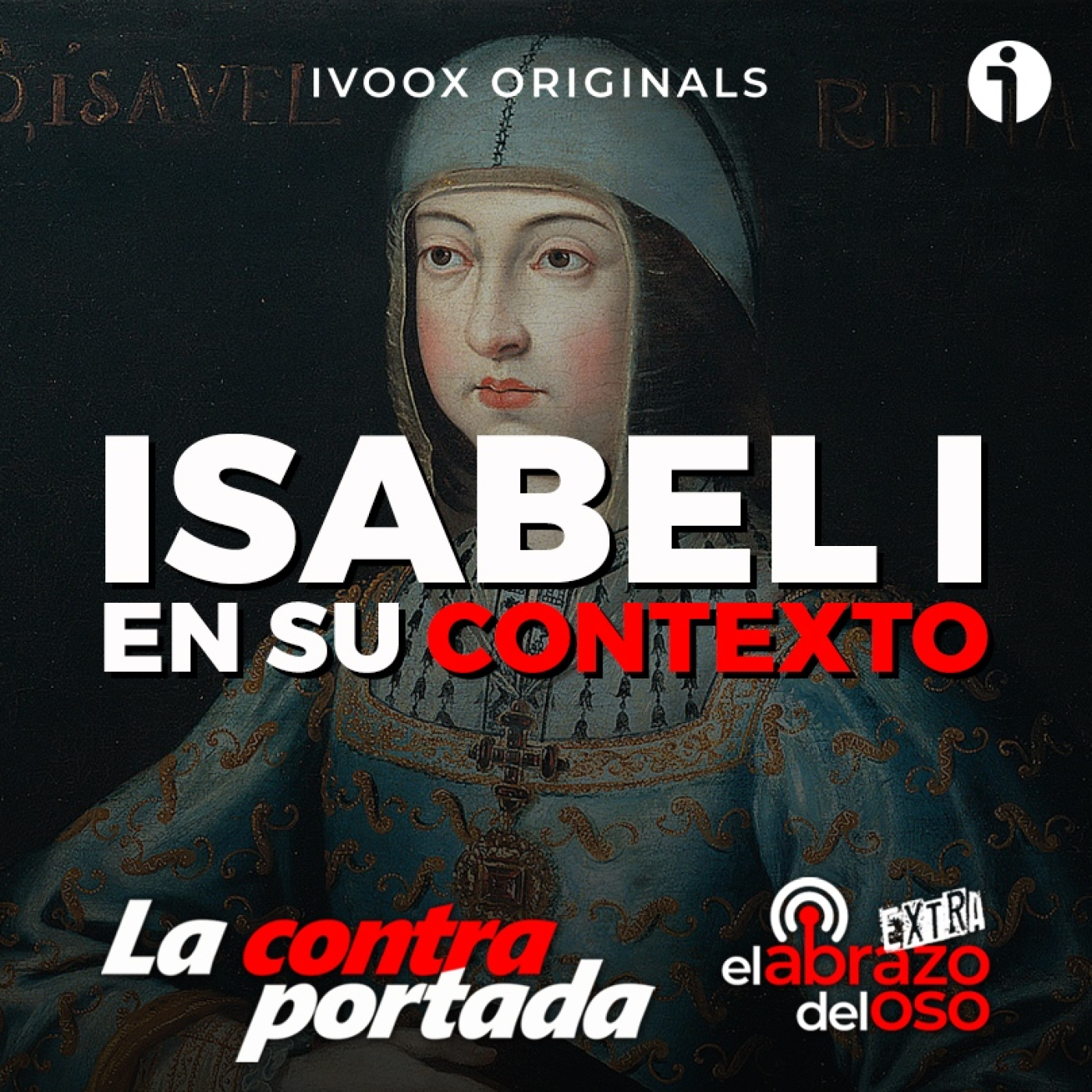 Isabel I en su contexto - La Contraportada - Episodio exclusivo para mecenas