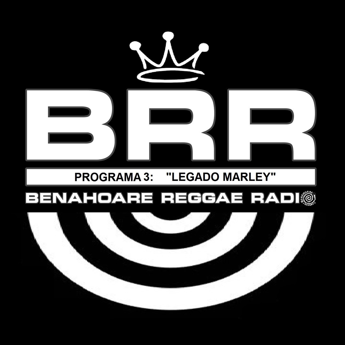 Benahoare Reggae Radio - Programa 03: "Legado Marley"