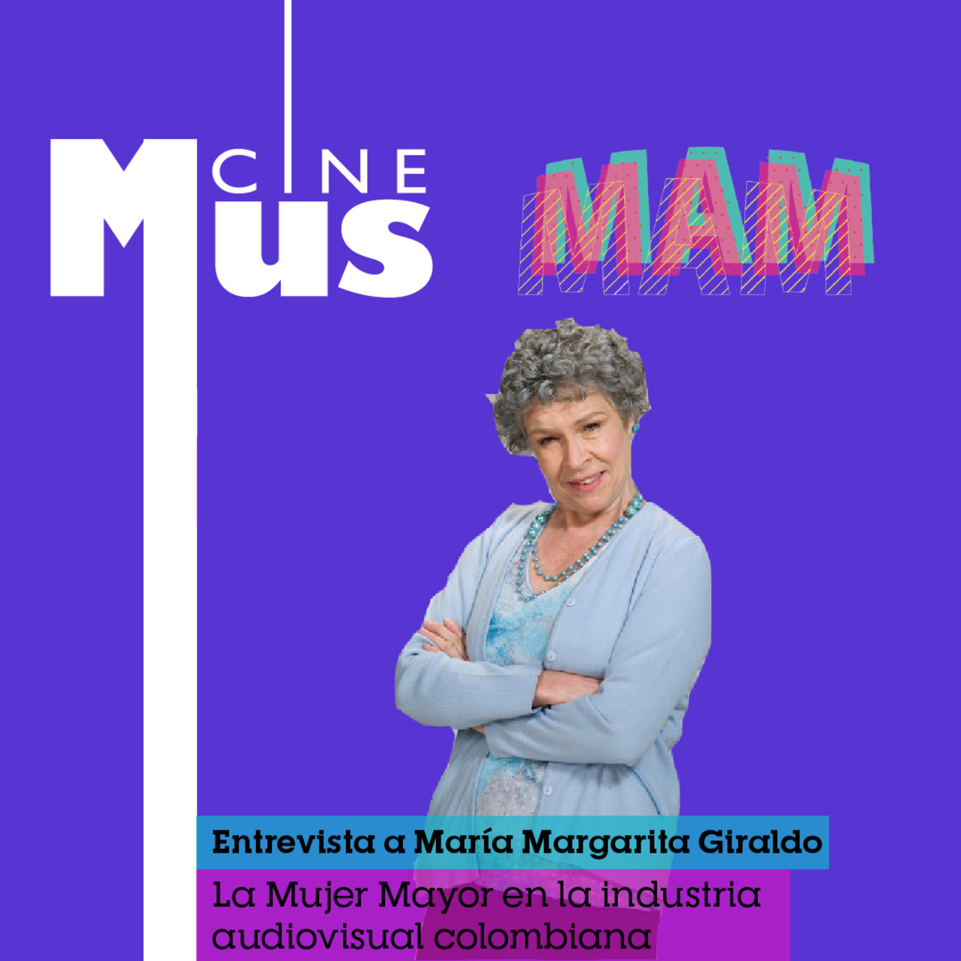 Ep 27: Entrevista a Maria Margarita Giraldo, Glorias de la Tv