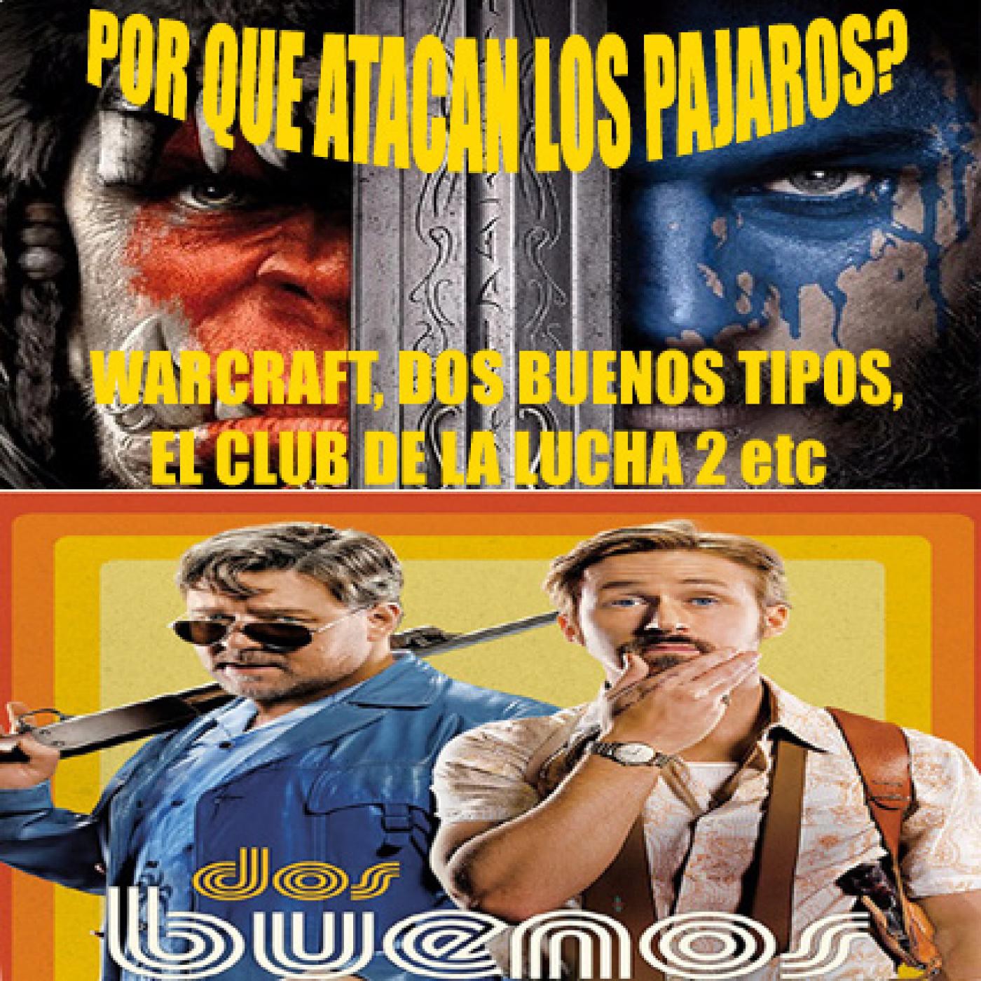 EP 14 .- Warcraft, Dos Buenos Tipos, El Club de la Lucha 2... episode artwork