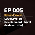 005 Qué es LOD (Level of Development - Nivel de Desarrollo)