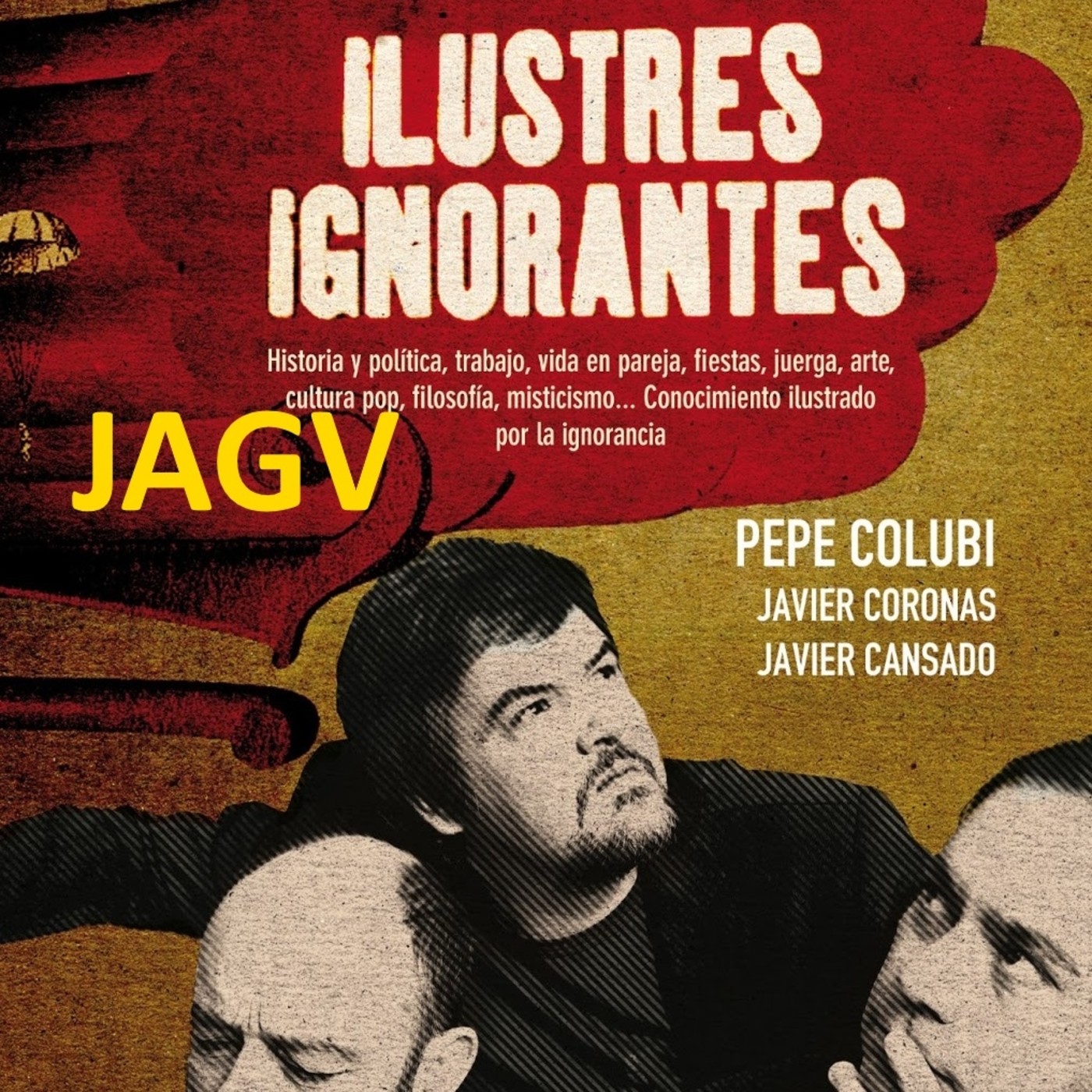 Ilustres Ignorantes JAGV & 0# en Historia