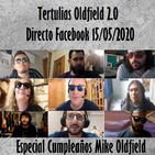 Tertulias Oldfield 2.0 - Directo Facebook - 67 Cumpleaños de Mike Oldfield