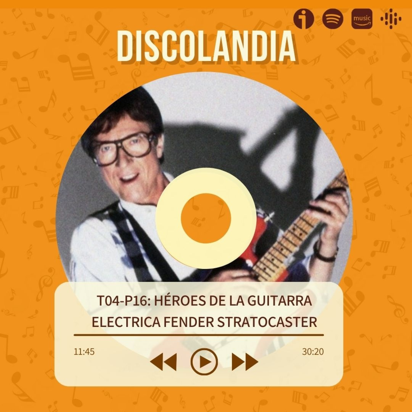 Discolandia: Héroes De La Guitarra Eléctrica Fender Stratocaster - T04-P16 episode artwork