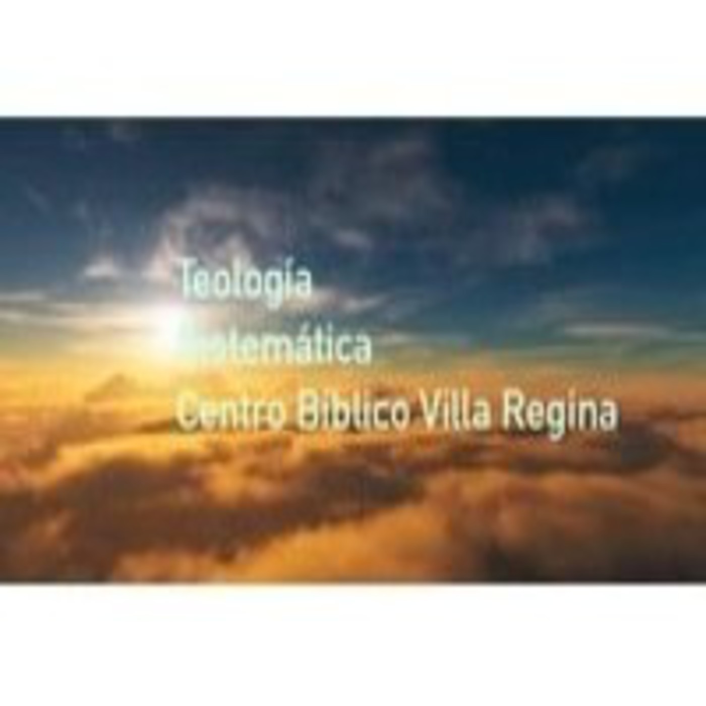 Podcast Teología Sistemática