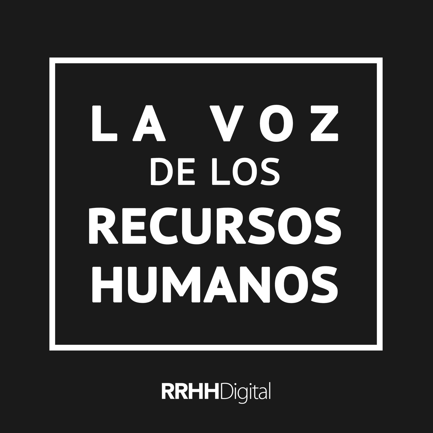 La voz de los Recursos Humanos
