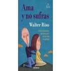 2 / 2 *Ama y no sufras* WALTER RISO