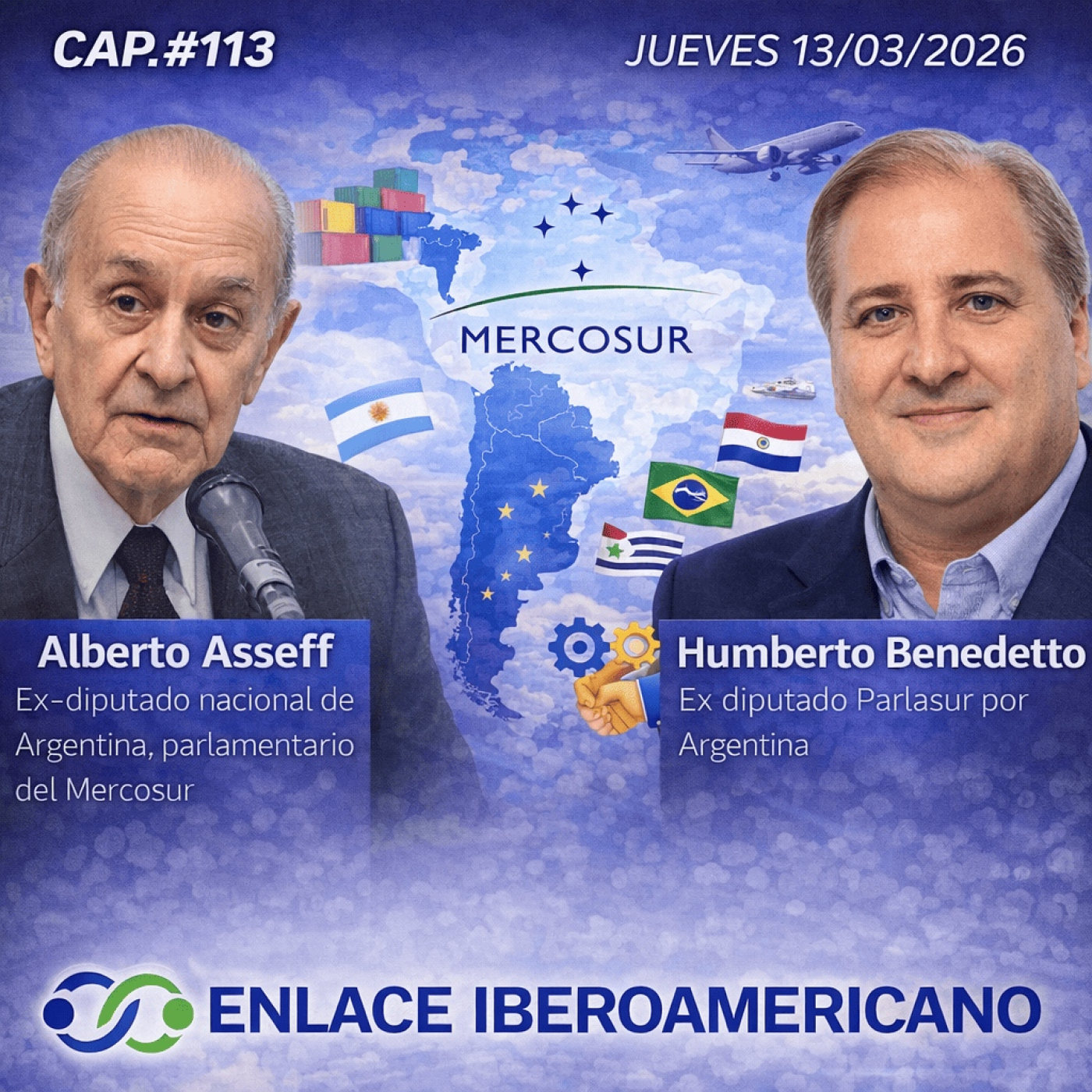 #113- «Avances en la integración de Mercosur y LatAm; acuerdos con la UE»