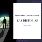 PodCast 74 Escribiendo ciencia ficción. Las distopías