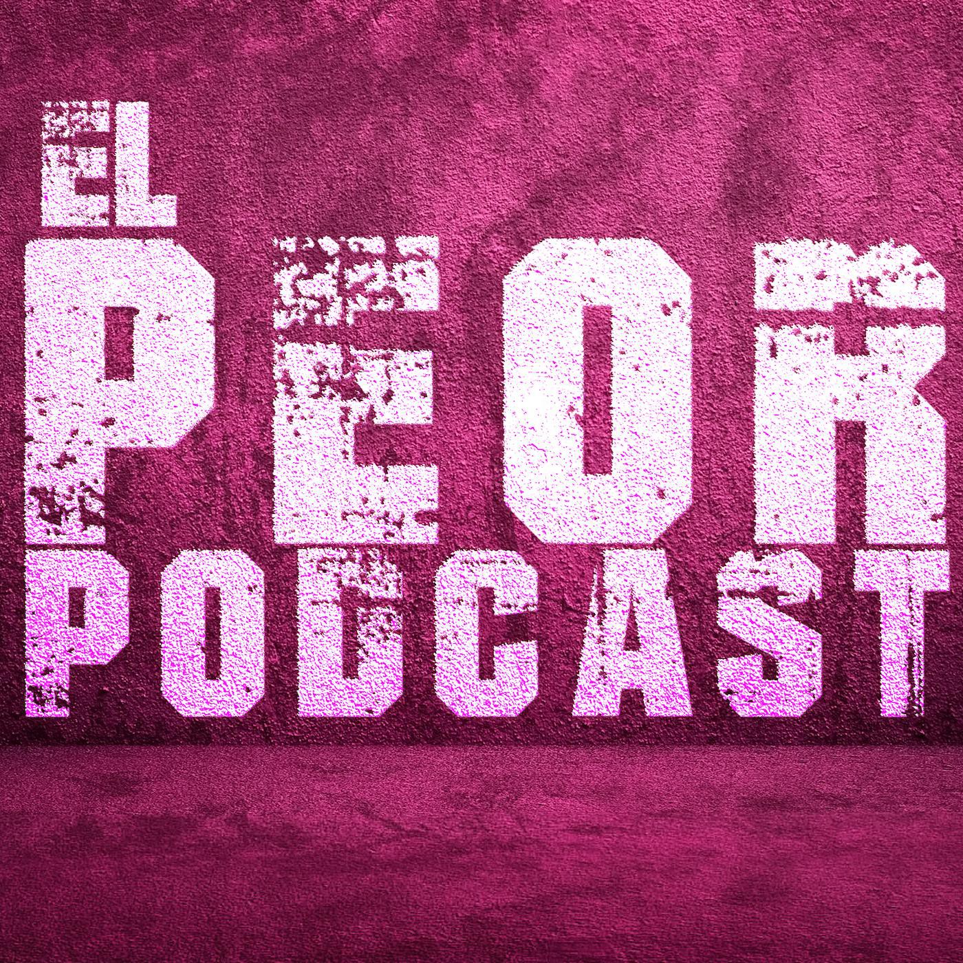El Peor Podcast, películas, series y mucho más
