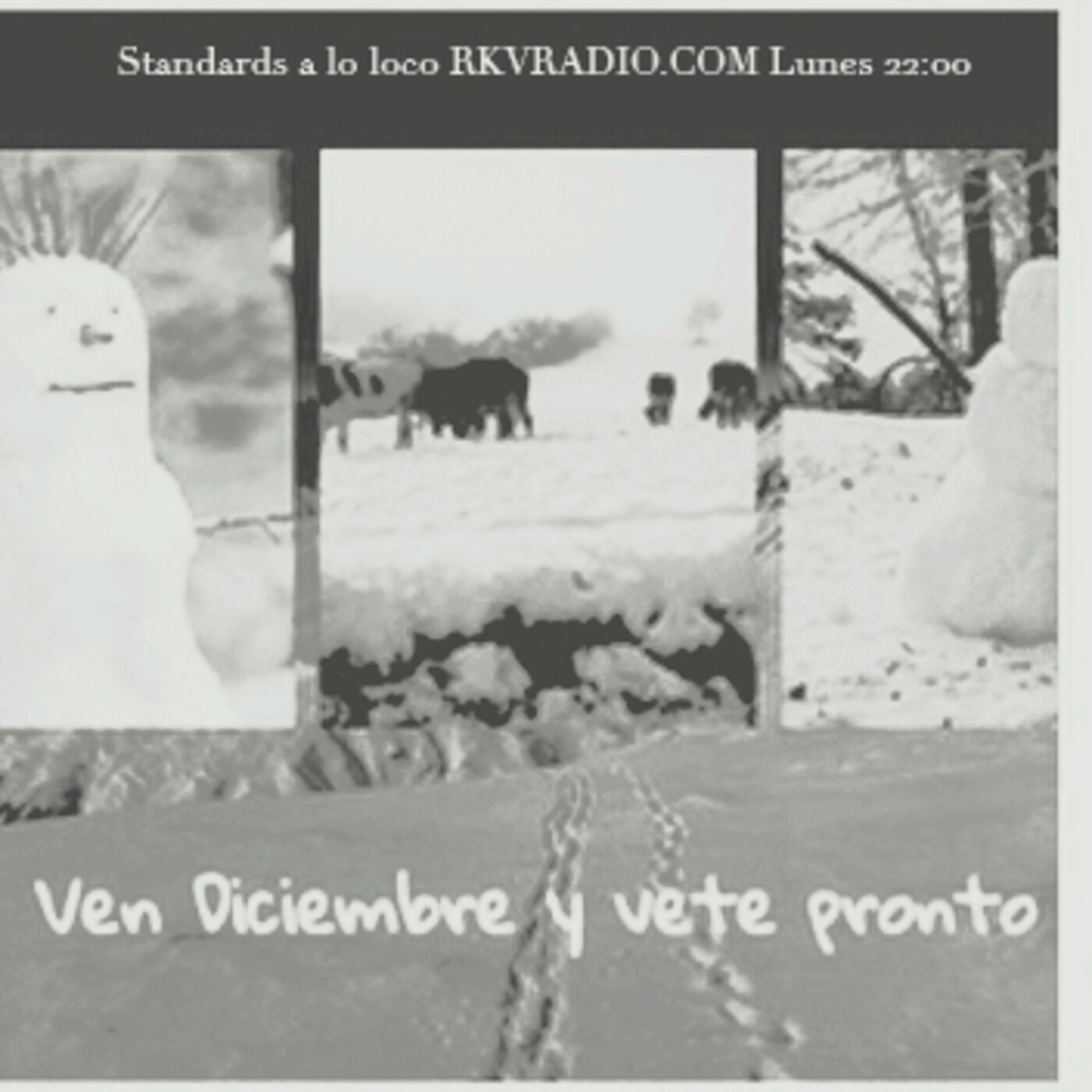 143 - Standards a lo loco - Ven Diciembre y vete pronto