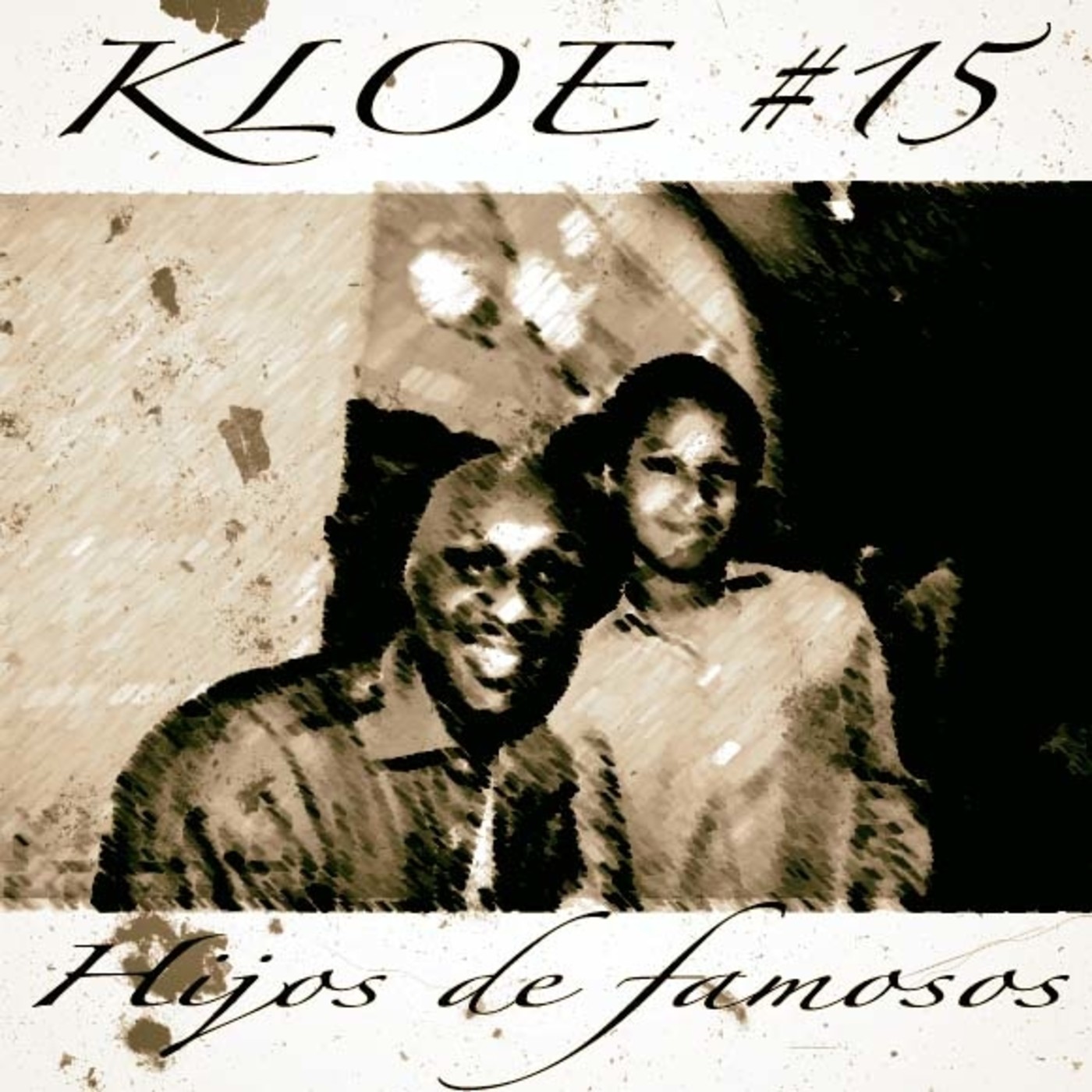 KLOE #15 Hijos de famosos