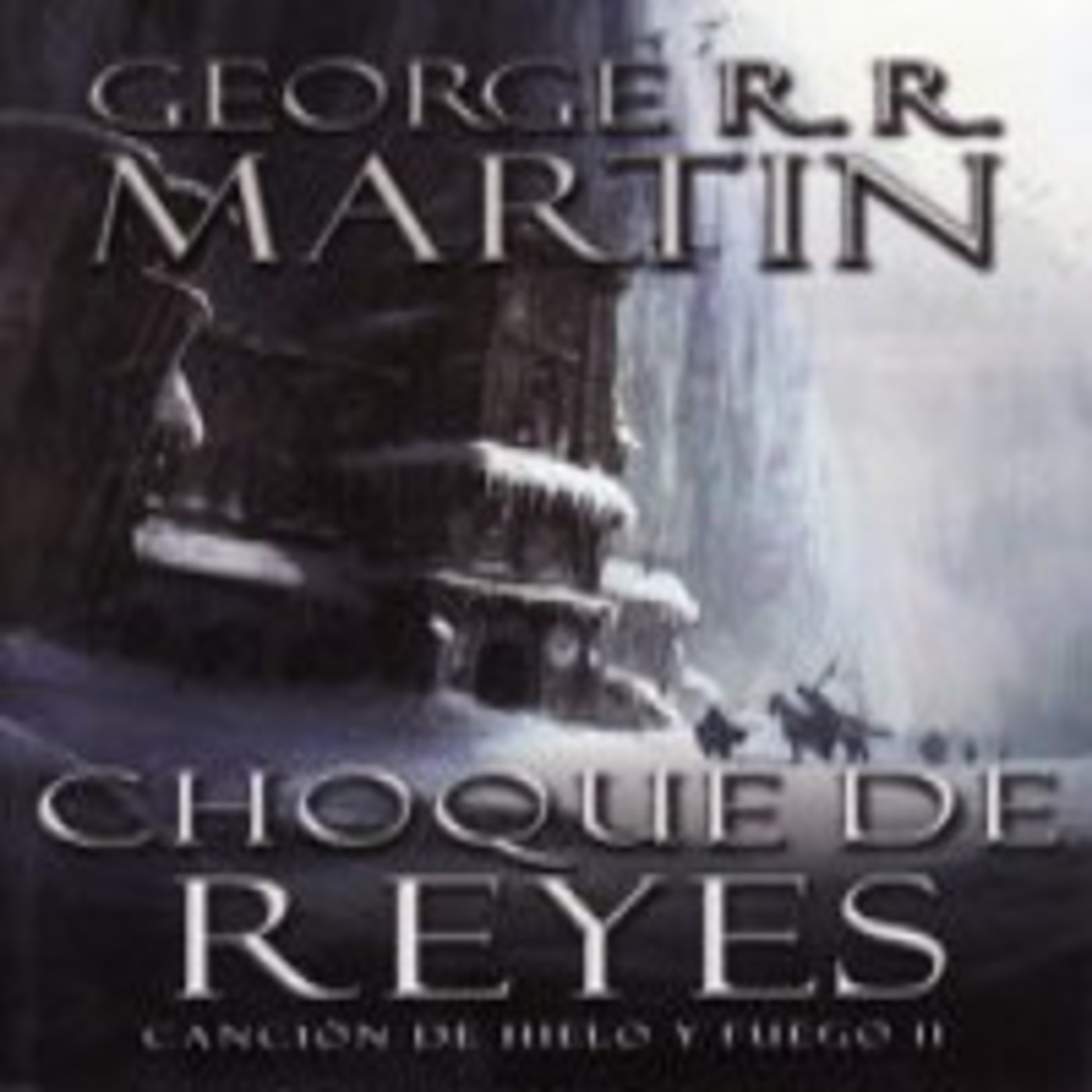 Choque de Reyes de George R. R. Martin
