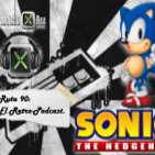Sonic The Hedgehog. Ruta90: 1 x 01. El Retro-Podcast de Comunidadxbox.com.