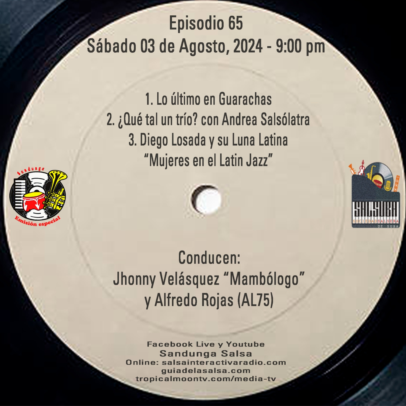 Sábado 03 de Agosto, 2024 (SANDUNGA EMISIÓN ESPECIAL EPISODIO 65 con la Luna Latina de Diego Losada-Mujeres en el Jazz)